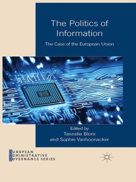 S. Vanhoonacker, T. Blom - Politics of Information, E-bok