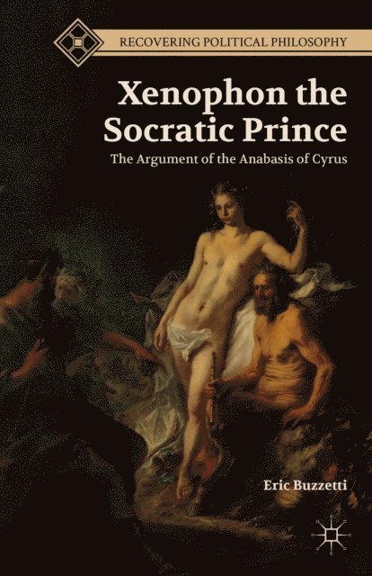 E. Buzzetti - Xenophon the Socratic Prince, E-bok