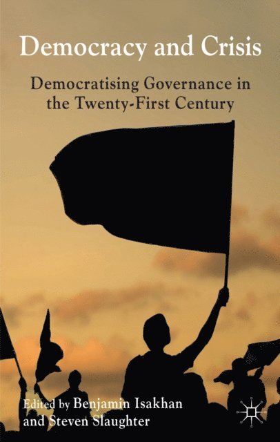 S. Slaughter, B. Isakhan - Democracy and Crisis, E-bok