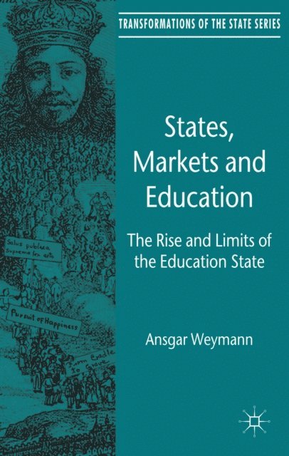 A. Weymann - States, Markets and Education, E-bok