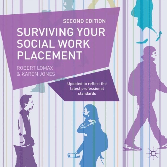 Karen Jones, Robert Lomax - Surviving your Social Work Placement, E-bok