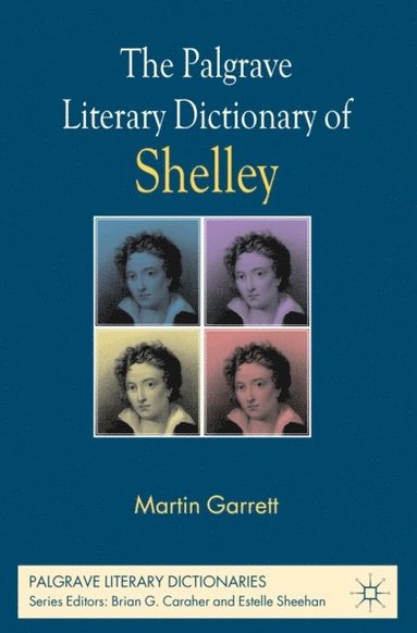 M. Garrett - Palgrave Literary Dictionary of Shelley, E-bok