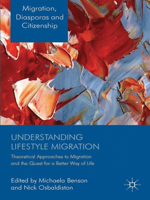 N. Osbaldiston, M. Benson - Understanding Lifestyle Migration, E-bok