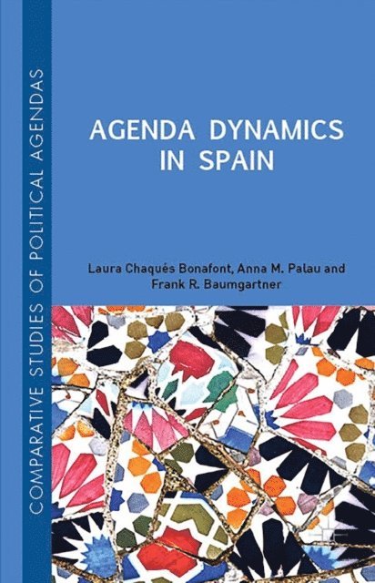 Anna Palau, Frank R. Baumgartner, Laura Chaques Bonafont - Agenda Dynamics in Spain, E-bok