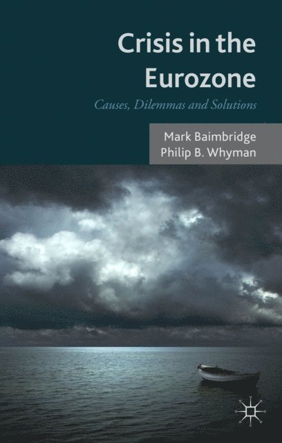 P. Whyman, M. Baimbridge - Crisis in the Eurozone, E-bok
