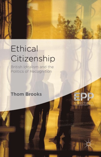 T. Brooks - Ethical Citizenship, E-bok