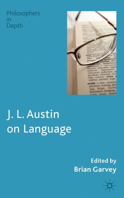 B. Garvey - J. L. Austin on Language, E-bok