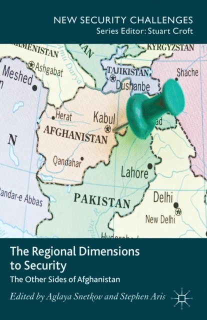 Aglaya Snetkov, S. Aris - Regional Dimensions to Security, E-bok