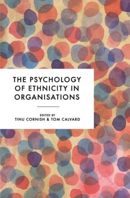 Tinu Cornish, Thomas Calvard - Psychology of Ethnicity in Organisations, E-bok