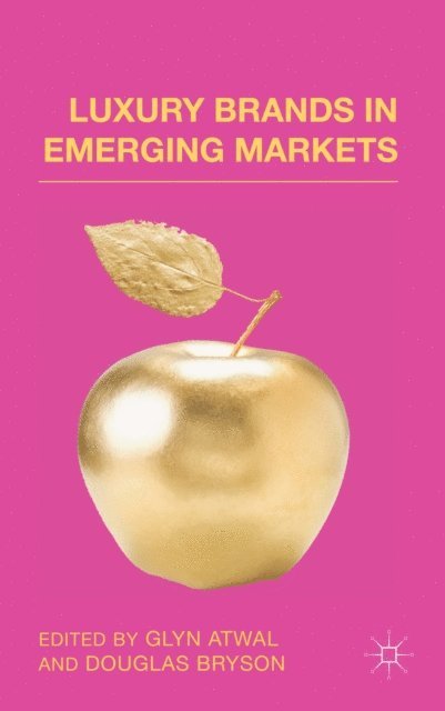 D. Bryson, G. Atwal - Luxury Brands in Emerging Markets, E-bok