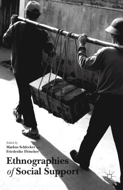 Friederike Fleischer, Markus Schlecker - Ethnographies of Social Support, E-bok