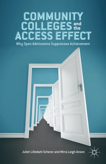 M. Anson, J. Scherer - Community Colleges and the Access Effect, E-bok