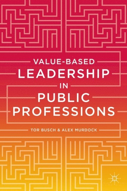 Tor Busch, Alex Murdock - Value-based Leadership in Public Professions, E-bok. Tillgänglighet: Lägg i varukorg