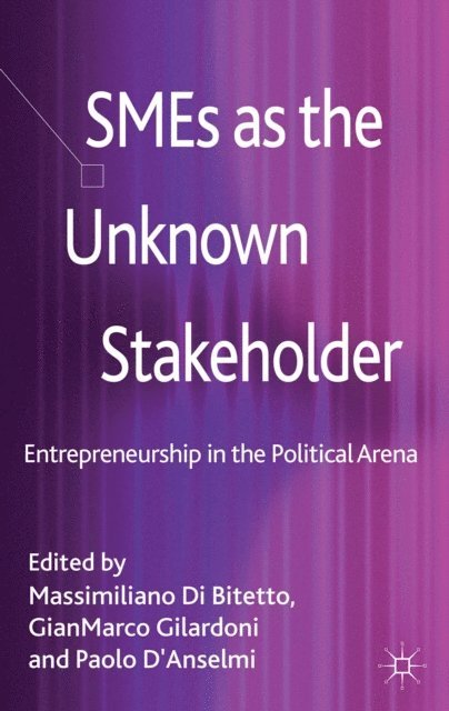 GianMarco Gilardoni, Massimiliano Di Bitetto, P. D'Anselmi - SMEs as the Unknown Stakeholder, E-bok