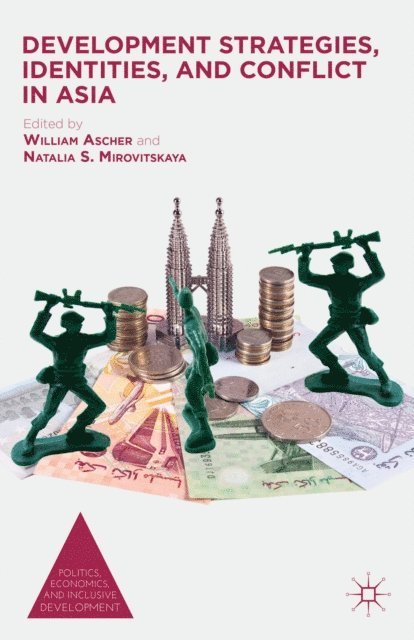N. Mirovitskaya, William Ascher - Development Strategies, Identities, and Conflict in Asia, E-bok
