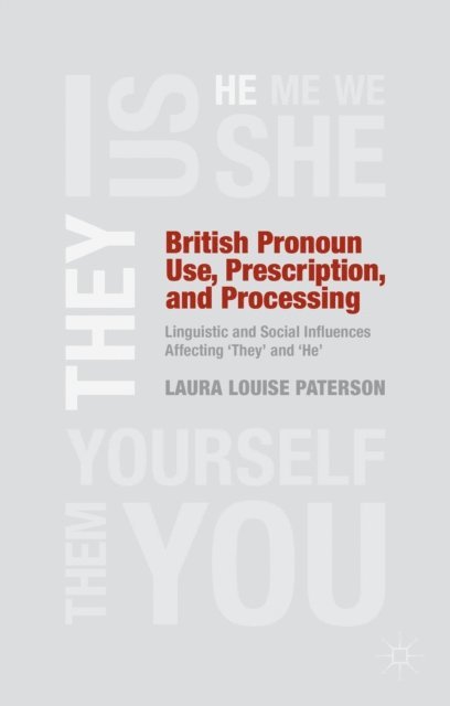 L. Paterson - British Pronoun Use, Prescription, and Processing, E-bok