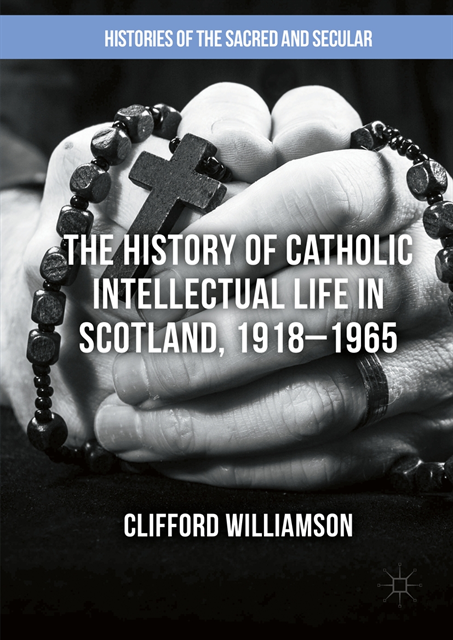 Clifford Williamson - History of Catholic Intellectual Life in Scotland, 1918-1965, E-bok
