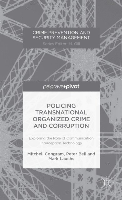 P. Bell, M. Congram - Policing Transnational Organized Crime and Corruption, E-bok