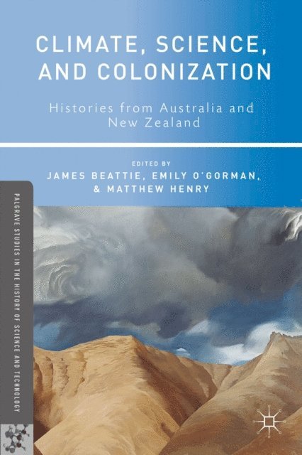 Matthew Henry, Emily O'Gorman, J. Beattie - Climate, Science, and Colonization, E-bok