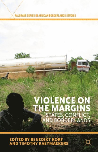 Timothy Raeymaekers, B. Korf - Violence on the Margins, E-bok