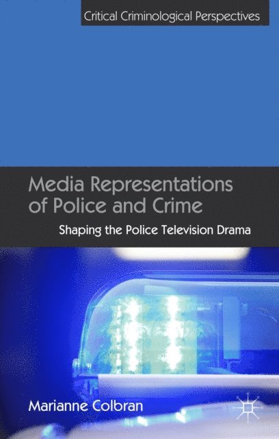 M. Colbran - Media Representations of Police and Crime, E-bok
