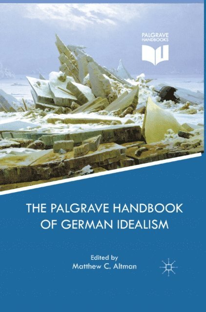 M. Altman - Palgrave Handbook of German Idealism, E-bok