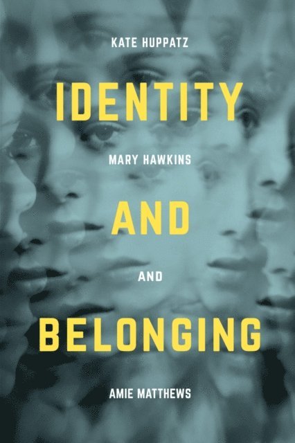Kate Huppatz, Amie Matthews, Mary Hawkins - Identity and Belonging, E-bok