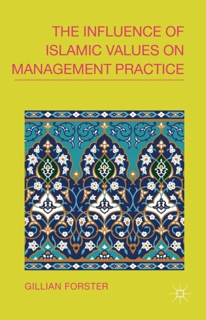 G. Forster - Influence of Islamic Values on Management Practice, E-bok