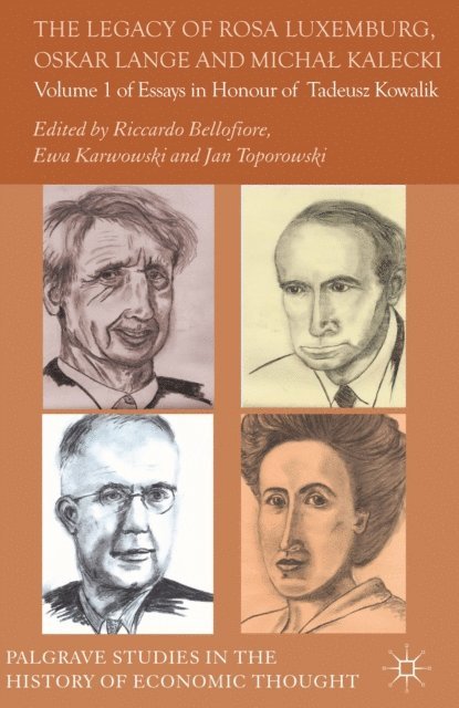 J. Toporowski, E. Karwowski, R. Bellofiore - Legacy of Rosa Luxemburg, Oskar Lange and Micha? Kalecki, E-bok