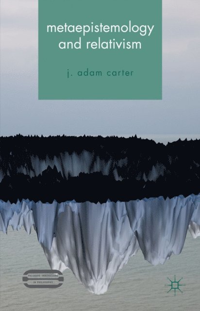 J. Carter - Metaepistemology and Relativism, E-bok