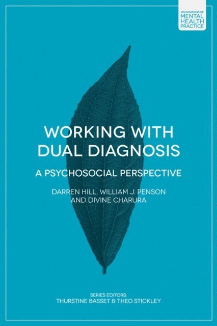 Darren Hill, William J. Penson, Divine Charura - Working with Dual Diagnosis, E-bok