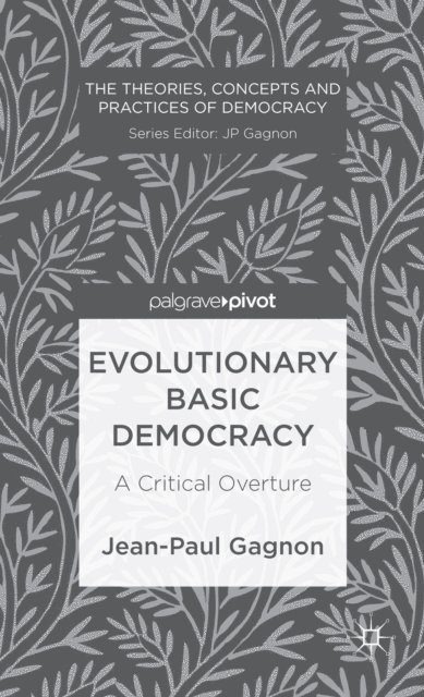 J. Gagnon - Evolutionary Basic Democracy, E-bok
