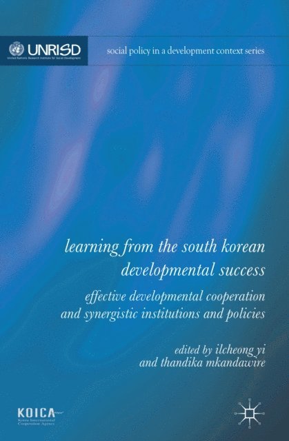 Thandika Mkandawire, Ilcheong Yi - Learning from the South Korean Developmental Success, E-bok
