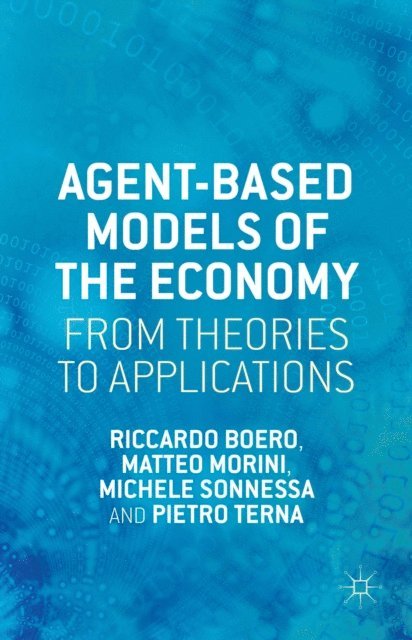 P. Terna, M. Sonnessa, M. Morini, R. Boero - Agent-based Models of the Economy, E-bok