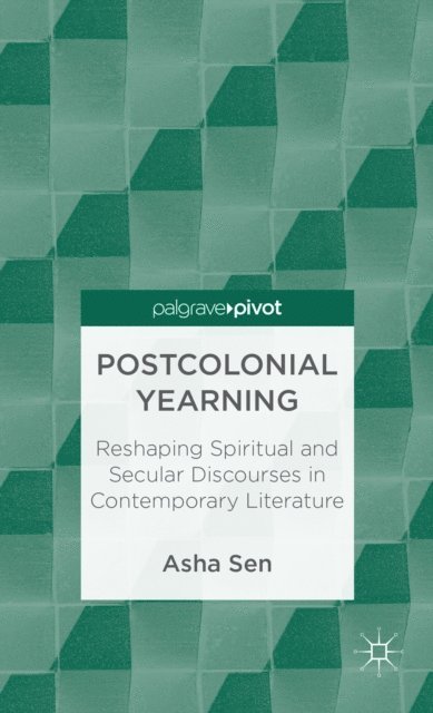 A. Sen - Postcolonial Yearning, E-bok