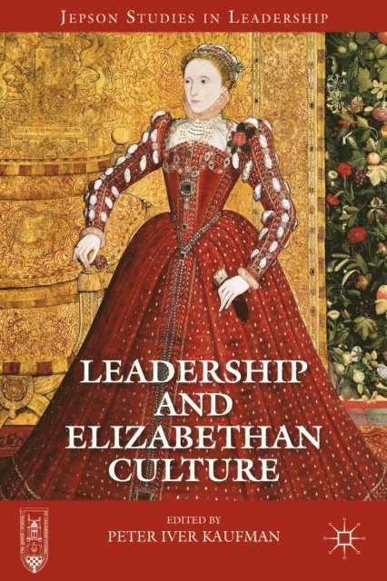 P. Kaufman - Leadership and Elizabethan Culture, E-bok