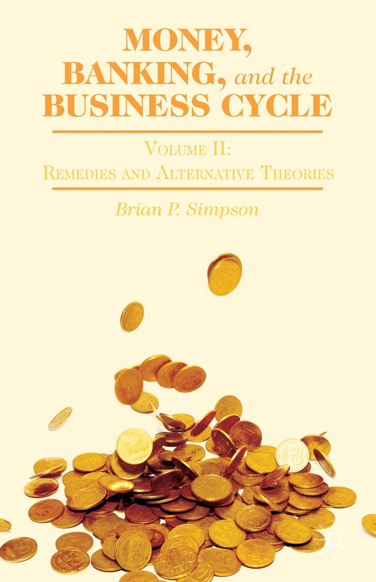 B. Simpson - Money, Banking, and the Business Cycle, Inbunden