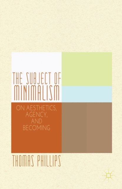 Thomas Phillips - Subject of Minimalism, E-bok