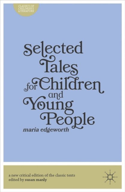 Susan Manly, Maria Edgeworth - Selected Tales for Children and Young People, E-bok