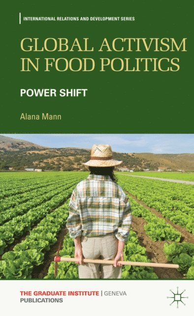A. Mann - Global Activism in Food Politics, E-bok