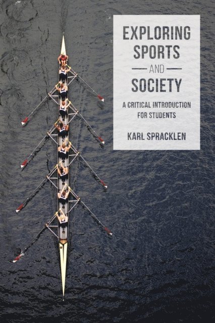 Karl Spracklen - Exploring Sports and Society, E-bok