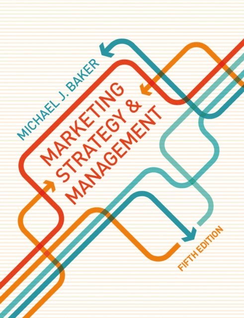 Michael J. Baker - Marketing Strategy and Management, E-bok