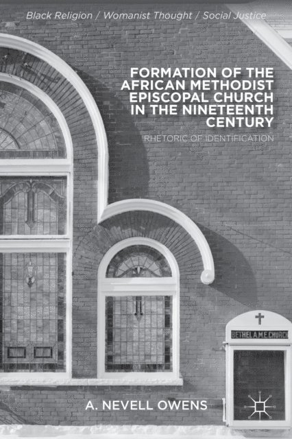 A. Owens - Formation of the African Methodist Episcopal Church in the Nineteenth Century, E-bok