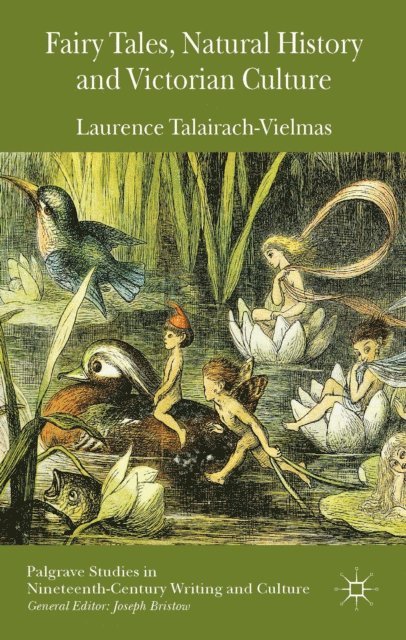 Laurence Talairach-Vielmas - Fairy Tales, Natural History and Victorian Culture, E-bok