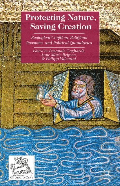 Philipp Valentini, Pasquale Gagliardi, A. Reijnen - Protecting Nature, Saving Creation, E-bok