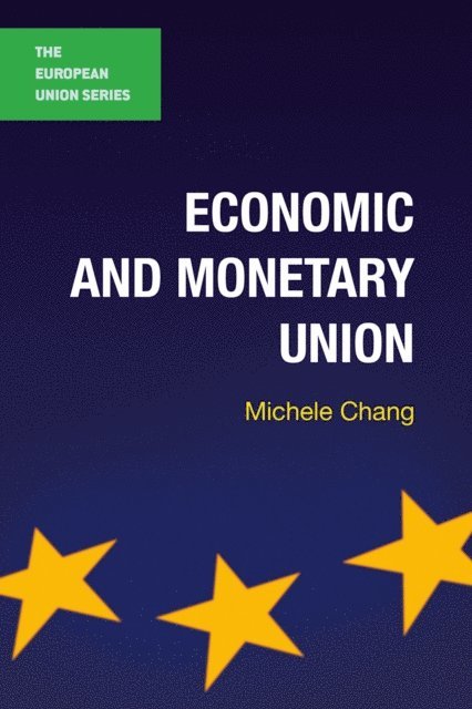 Michele Chang - Economic and Monetary Union, E-bok