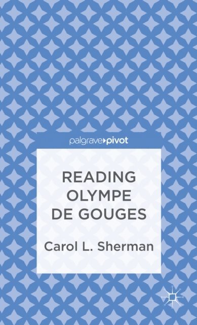 C. Sherman - Reading Olympe de Gouges, E-bok