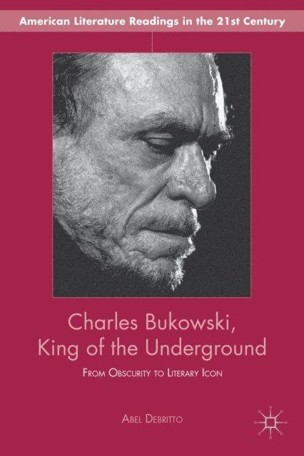 A. Debritto - Charles Bukowski, King of the Underground, E-bok. Tillgänglighet: Lägg i varukorg