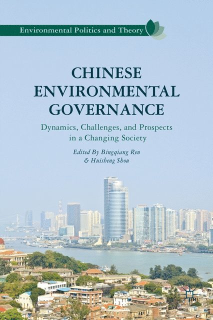 Bingqiang Ren, H. Shou - Chinese Environmental Governance, E-bok
