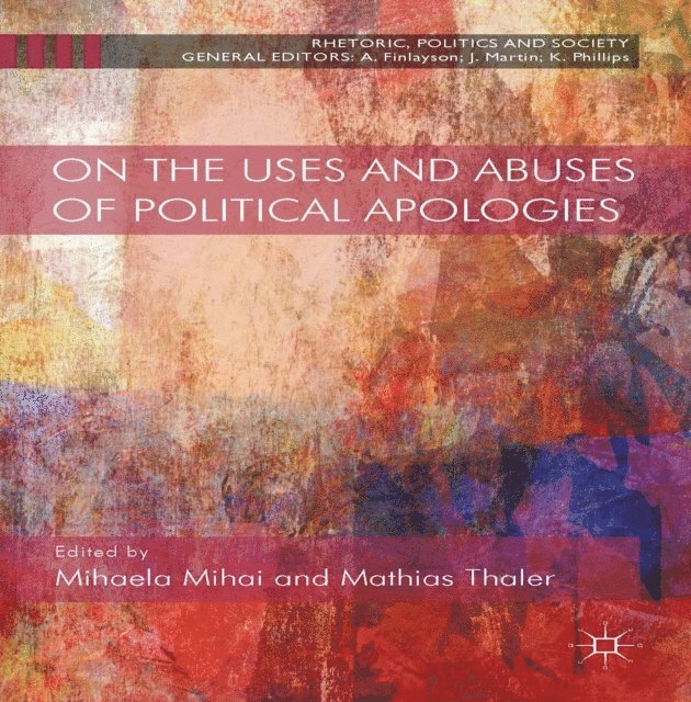 Mathias Thaler, Mihaela Mihai - On the Uses and Abuses of Political Apologies, E-bok